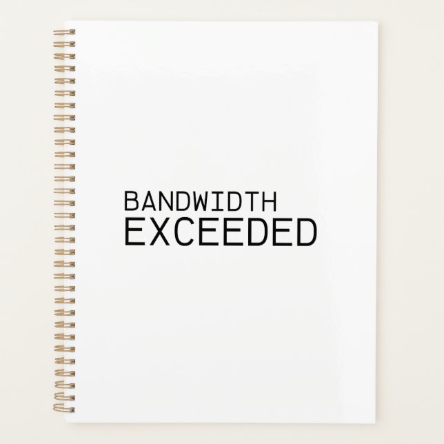 Bandwidth Exceeded | Strategic Daily Planner (Front)