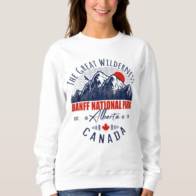Banff National Park Canada Rocky Mountains Sweatshirt (Front)