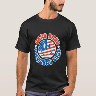 Bang Bang Fireworks Gang July 4Th Celebration T-Shirt