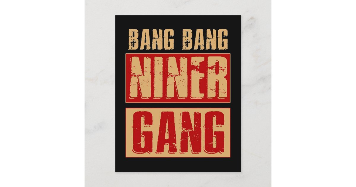 Bang Bang Niner Gang T-shirts, Custom prints store