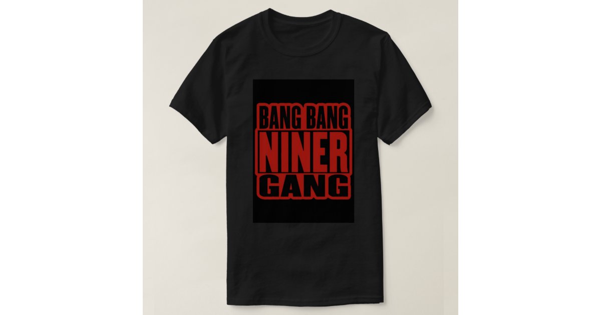 Bang bang niner gang earl stevens E-40 niner gang T-Shirt