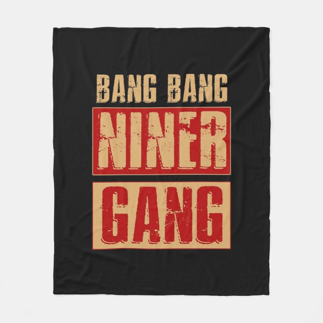 Bang Bang Niner Gang Fleece Blanket (Front)