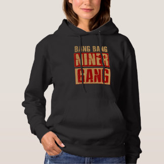 Bang Bang Niner Gang Football Cool Hoodie