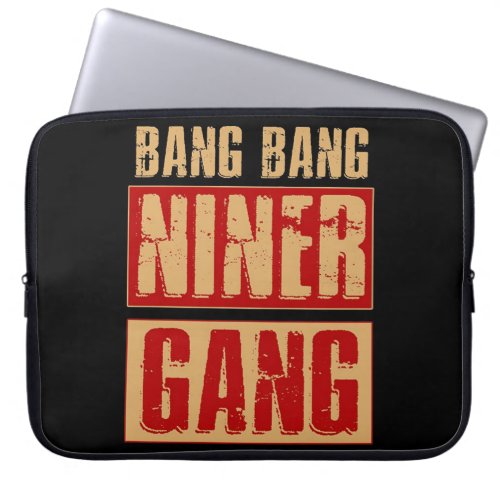 Bang Bang Niner Gang Laptop Sleeve
