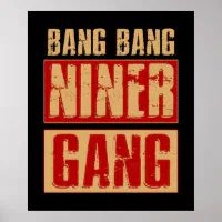 Bang Bang Niner Gang