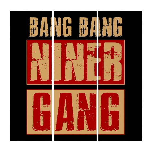 Bang Bang Niner Gang Triptych (Front)