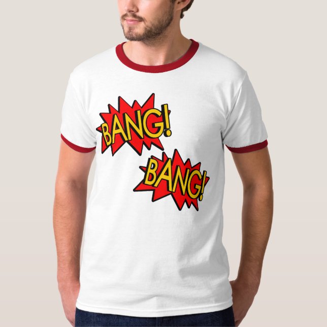 Bang! Bang! T-Shirt (Front)