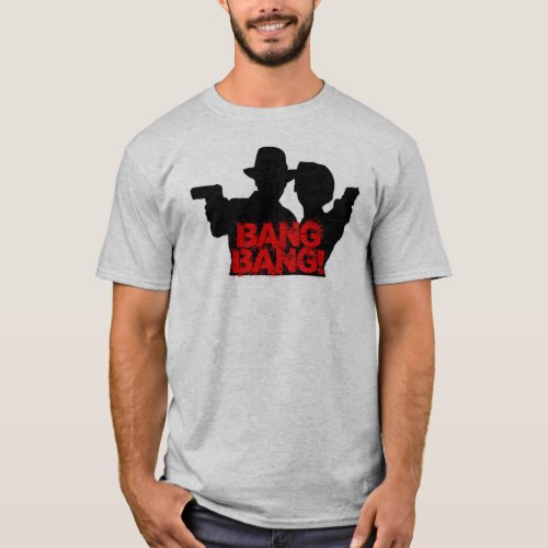Bang Bang T_Shirt
