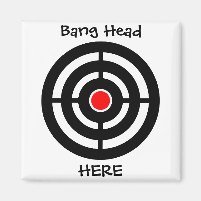 Bang Head Here Funny Magnet (Front)