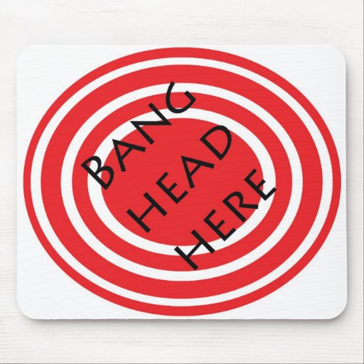 Bang Head Here Mouse Pad | Zazzle