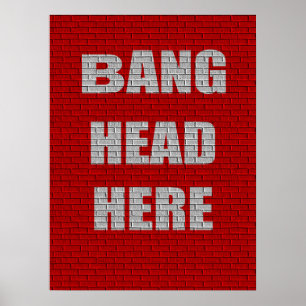 Bang Head Here Office Humor Poster