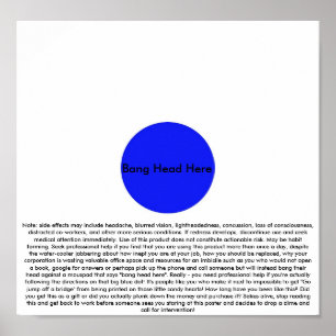 Bang Head Here (with disclaimer) Poster