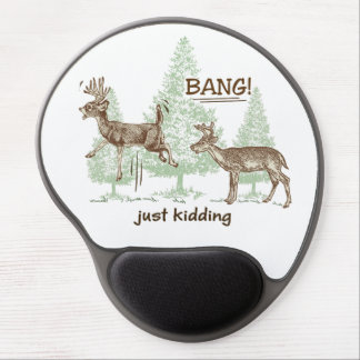 Bang! Just Kidding! Funny Hunting Gel Mouse Pad