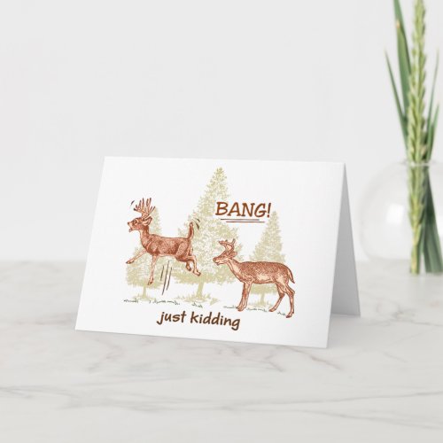 Bang Just Kidding Hunting Humor Brown Card