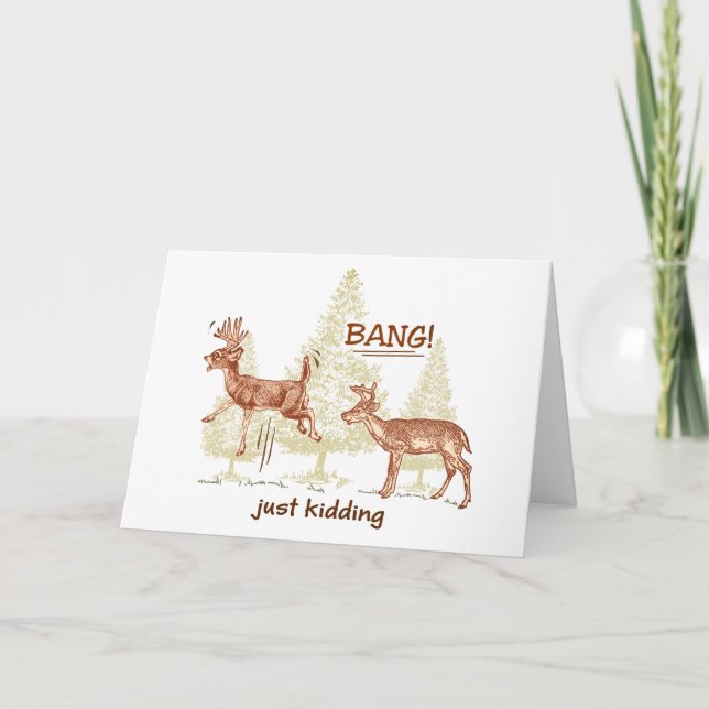 Bang! Just Kidding! Hunting Humor Brown Card (Front)