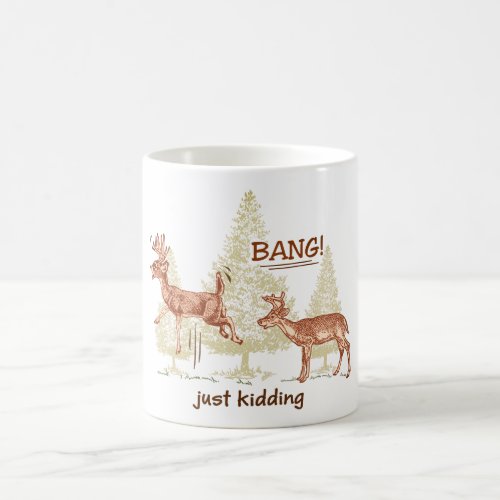 Bang Just Kidding Hunting Humor Brown Mug