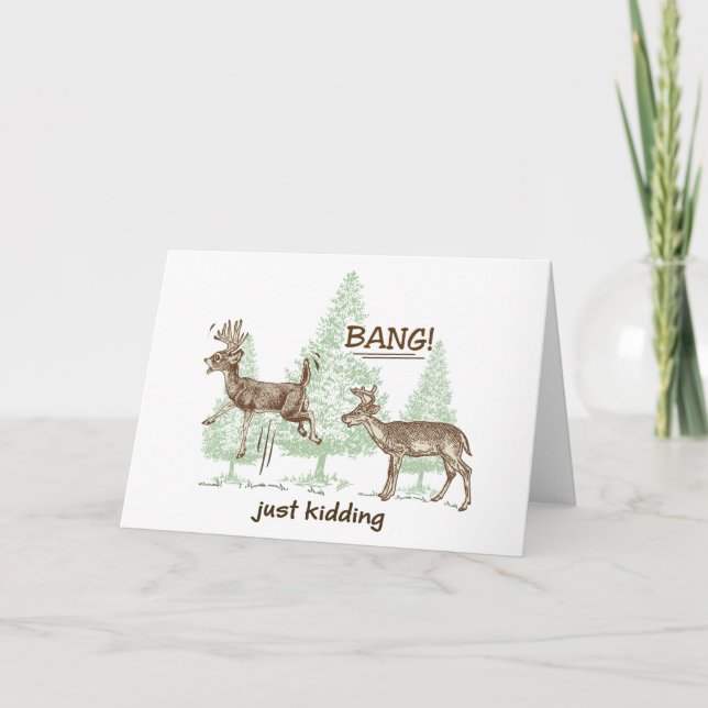 Bang! Just Kidding! Hunting Humor Card (Front)