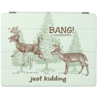 Bang! Just Kidding! Hunting Humor iPad Smart Cover