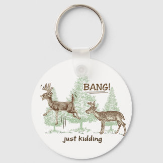 Bang! Just Kidding! Hunting Humor Keychain