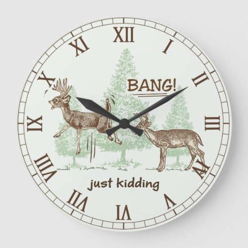 Bang Just Kidding Hunting Humor Roman Numbers Large Clock