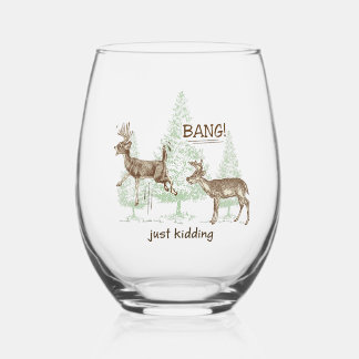 Bang! Just Kidding! Hunting Humor Stemless Wine Glass