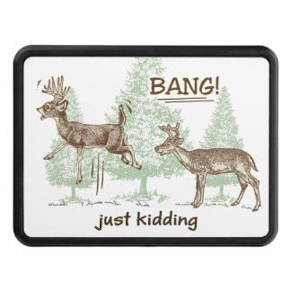Bang! Just Kidding! Hunting Humor Tow Hitch Cover