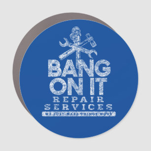 Bang On It Repair Services White Blue Car Magnet