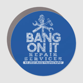 Bang On It Repair Services White Blue Car Magnet