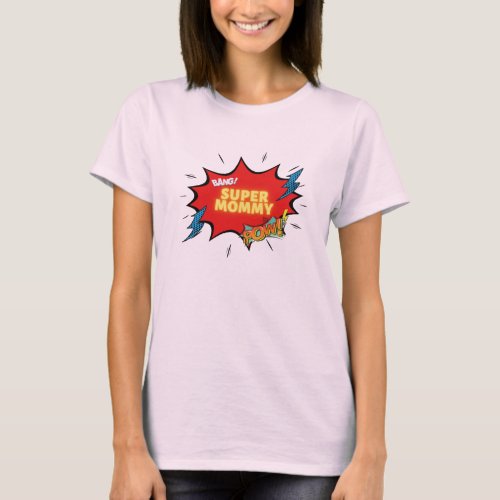 Bang Super Mommy Pow T_shirt
