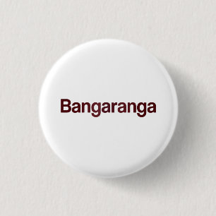 Bangaranga Button   Fun Retro Statement Pin Badge