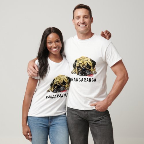 Bangaranga Pug Dog T-Shirt