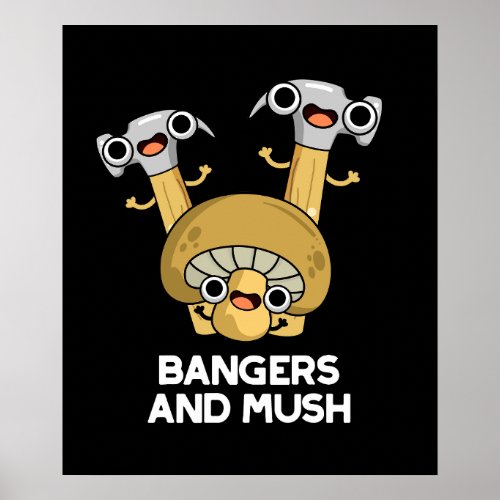 Bangers And Mush Funny English Food Pun Dark BG Poster