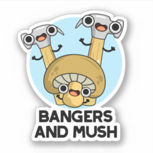 Bangers And Mush Funny English Food Pun  Sticker