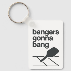Bangers Gonna Bang Funny Pickleball Keychain