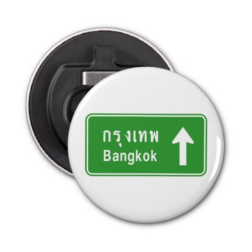 Bangkok Ahead  Thai Highway Traffic Sign  Bottle Opener