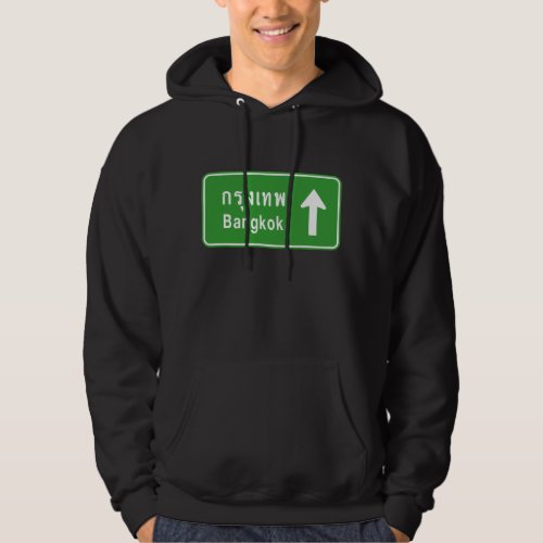 Bangkok Ahead  Thai Highway Traffic Sign  Hoodie