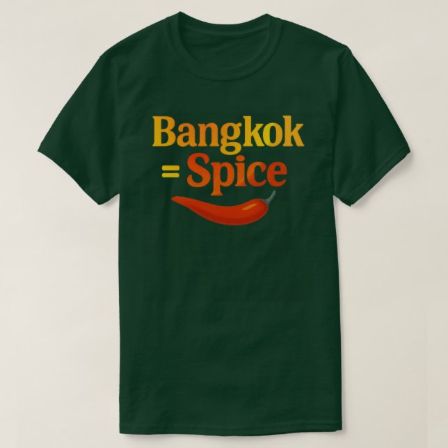 Bangkok = Spice T-Shirt (Design Front)