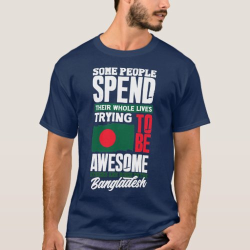 Bangladeshi Bangladesh Bangladeshi Flag Quote31 T_Shirt