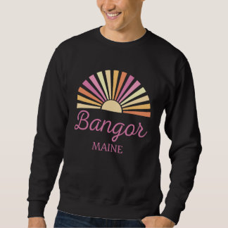 Bangor Maine Vacation Trip Matching Group Sweatshirt
