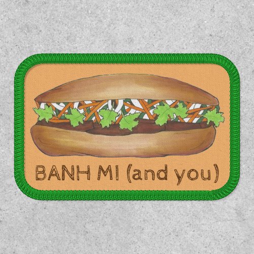 Banh Mi Me and You Vietnamese Food Pork Sandwich Patch