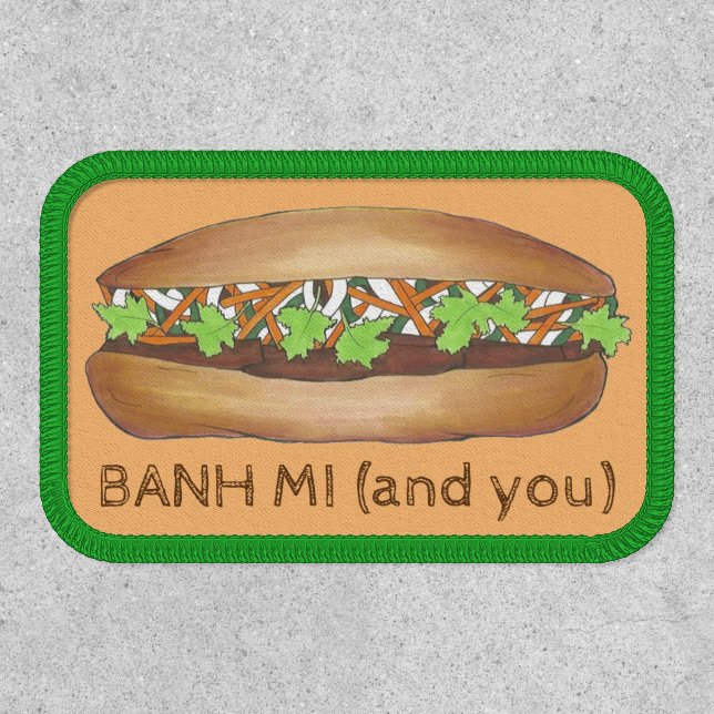Banh Mi Me and You Vietnamese Food Pork Sandwich Patch (Front)