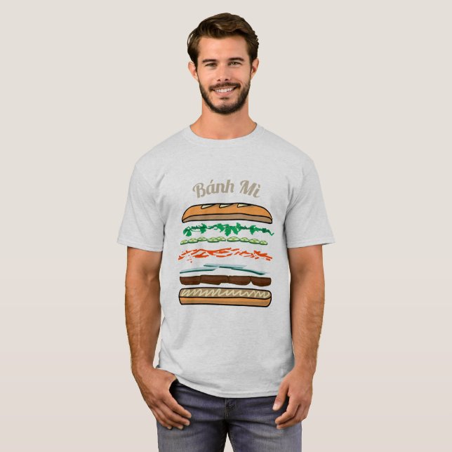 Banh Mi Vietnamese sandwich French bread baguette T-Shirt (Front Full)