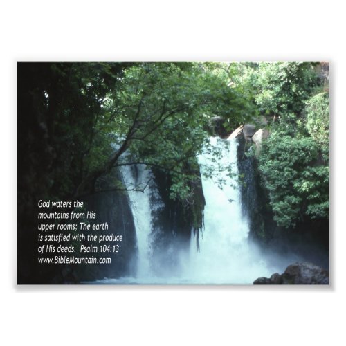 Banias Waterfall and Psalm 10413 Photo Print