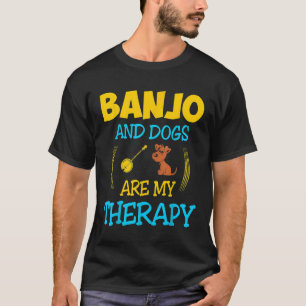Banjo And Dogs Are My Therapy T-Shirt