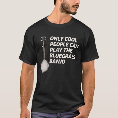 Banjo Bluegrass Music Traditional Musician Funny  T_Shirt