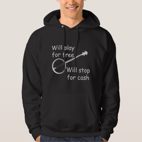 Banjo Bluegrass Players Funny Play for Free Hoodie