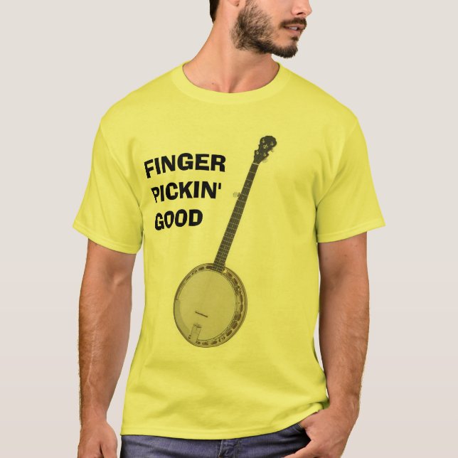 Banjo - Finger Pickin' Good T-Shirt (Front)