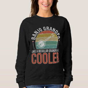 Banjo Grandpa Banjo Player Banjo Banjoist Sweatshirt