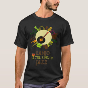 Banjo Is The King Of Jazz 1 T-Shirt