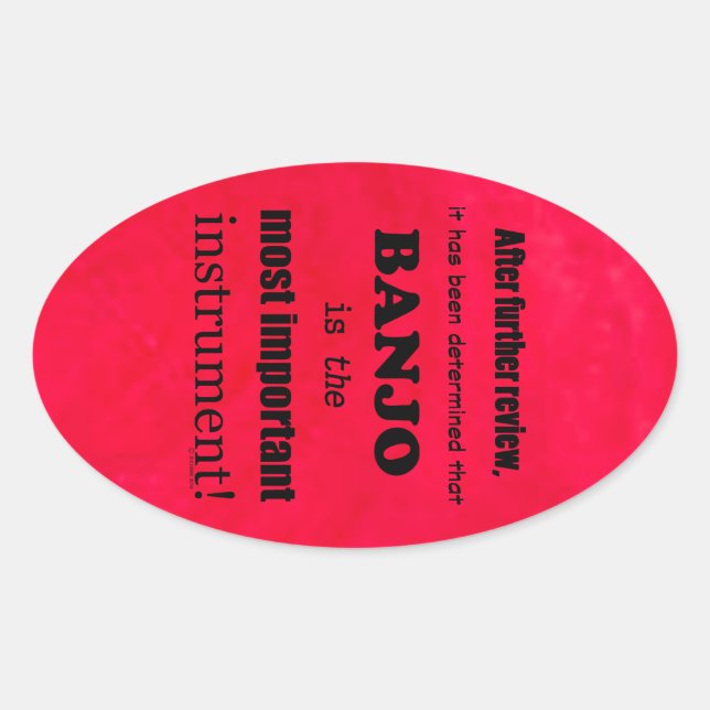 Banjo Most Important Instrument Oval Sticker (Front)